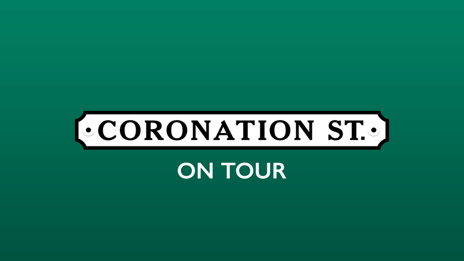 Coronation Street - On Tour